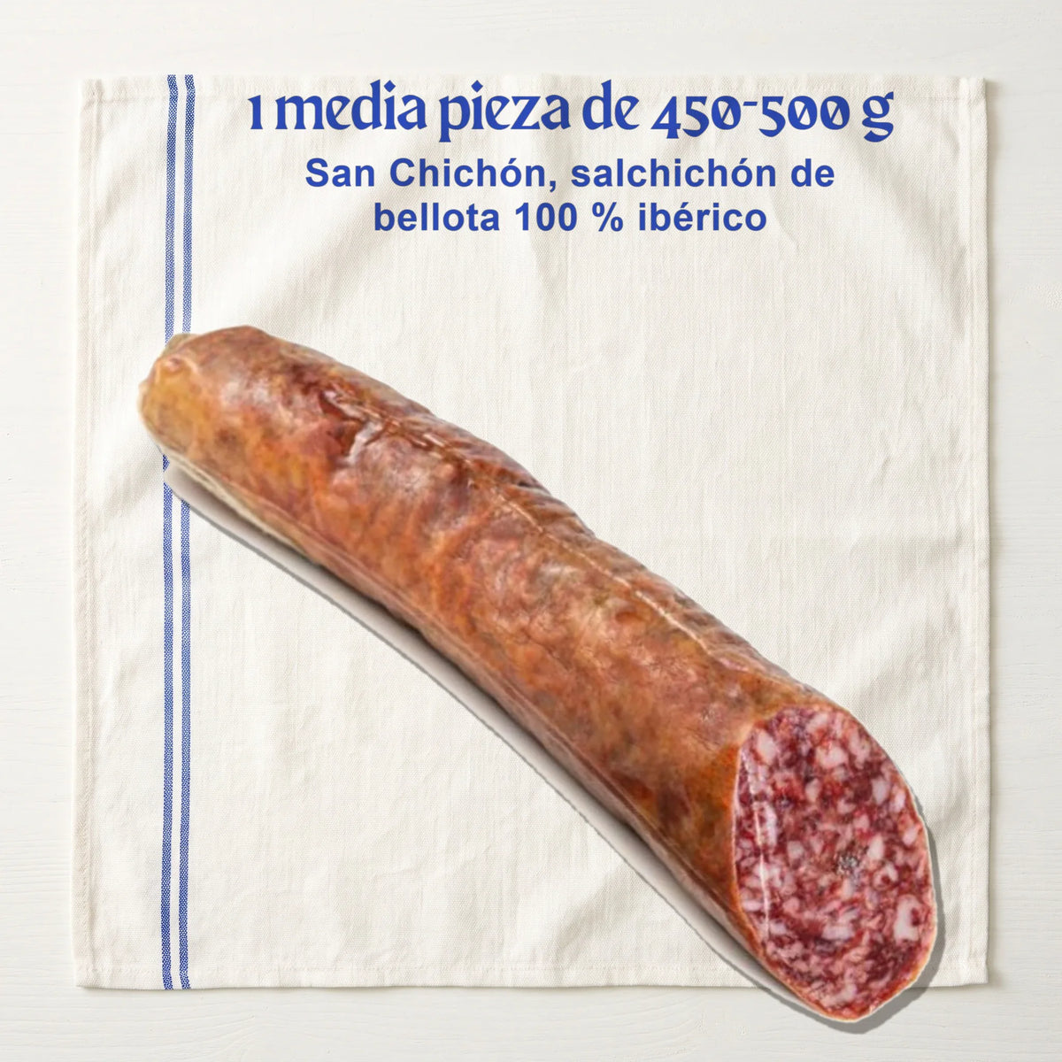 San chichón · Salchichón de Bellota 100% Ibérico · Media pieza 450-500 g – lo que llega: 1 media pieza de 450-500 g
