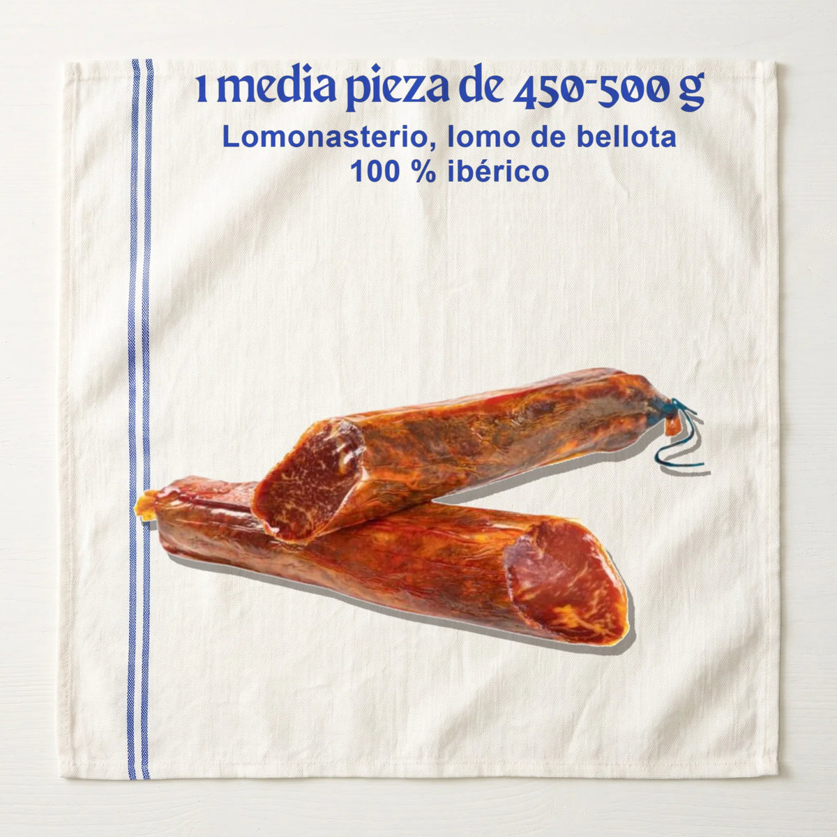 Lomonasterio · Lomo de Bellota 100% Ibérico · Media pieza 450-500 g – lo que llega: 1 media pieza de 450-500 g